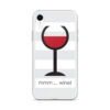 Mmm ... Wine – iPhone Cell Phone Case - Image 14