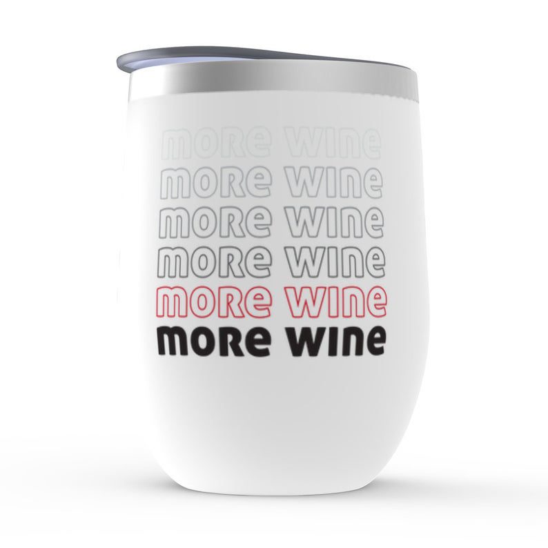 More Wine Stemless Wine Tumbler (white) – Winos Only